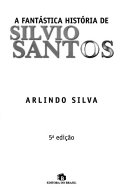 A fantástica história de Silvio Santos.