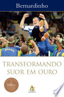Transformando suor em ouro.
